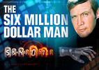 Six Million Dollar