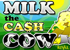 Milk the Cash Cow
