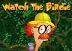 Watch the Birdie