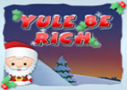 Yule Be Rich